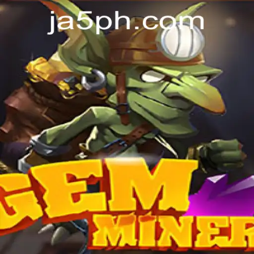 Discover the Adventures of GemMiner with JA5.COM